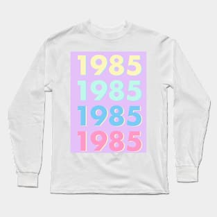 1985 Pastel Typography - Personalized Year Retro Nostalgic Art Print Long Sleeve T-Shirt